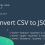 CSV to JSON Converter