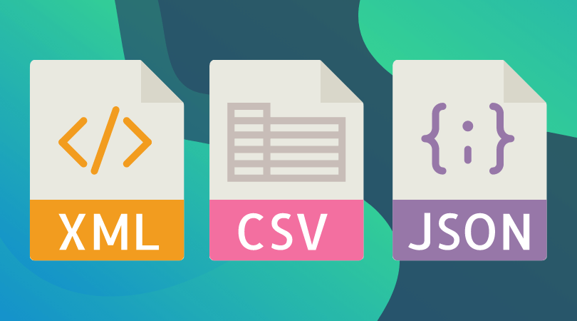 XML, CSV, and JSON data formats